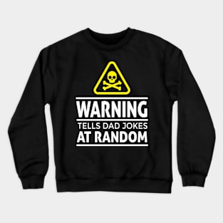 Warning tells dad jokes at random Men's Crewneck Sweatshirt